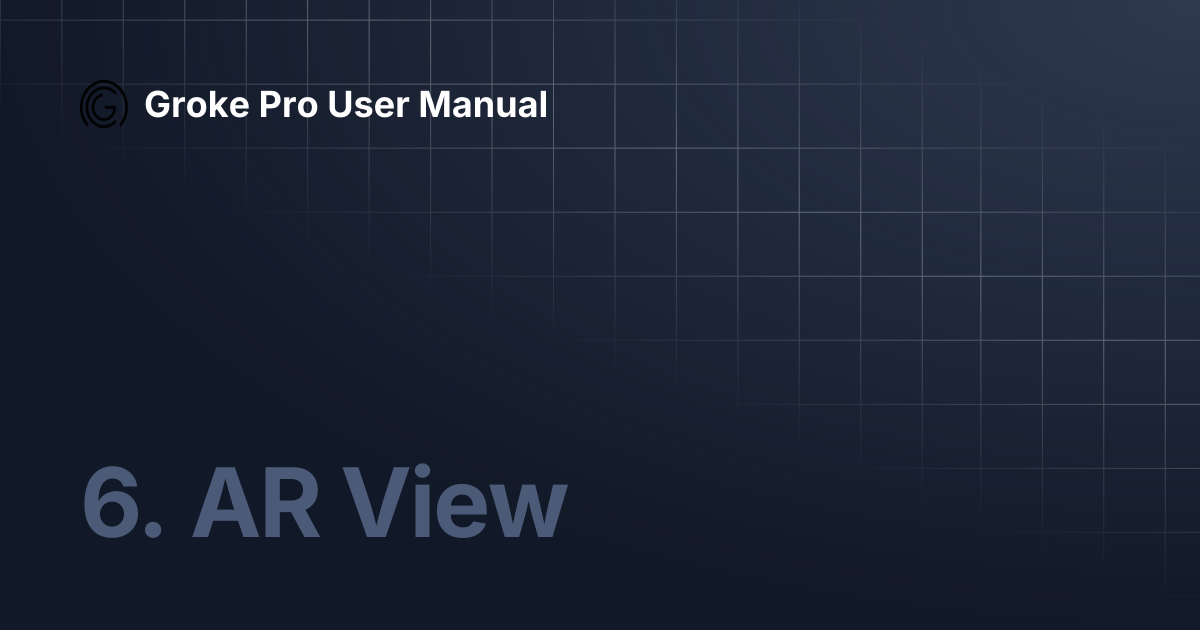 6. AR View | (ENG) Groke Pro User Manual - International | Groke Pro ...